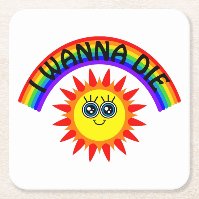I Wanna Die - Rainbow Smiling Sun Underlägg Papper Kvadrat (Framsidan)