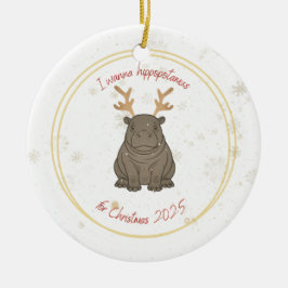 I Wanna Hippopotamus Reindeer for Christmas 2025  Julgransprydnad Keramik
