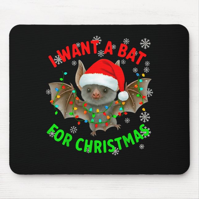 I Want A Bat For Christmas Bat Lovers Christmas Tr Musmatta (Framsidan)