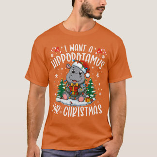 I Want A Hippopotamus Christmas Xmas Hippo Lover W T Shirt