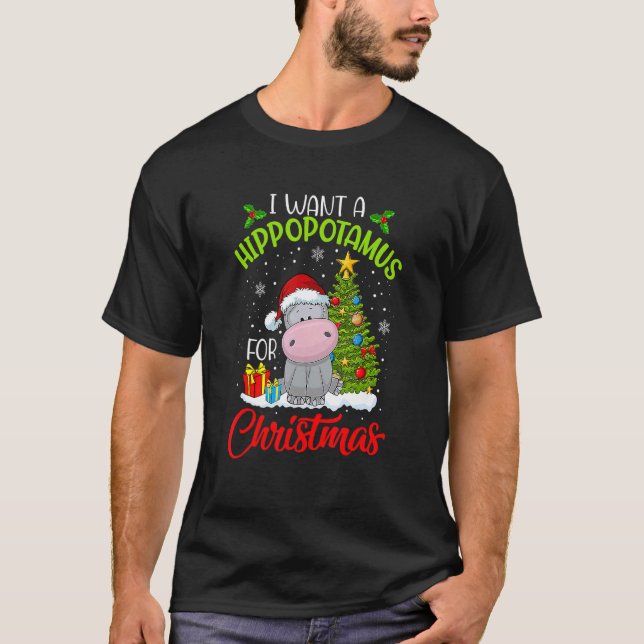 I Want A Hippopotamus For Christmas Cute Hippo Xma T Shirt (Framsida)