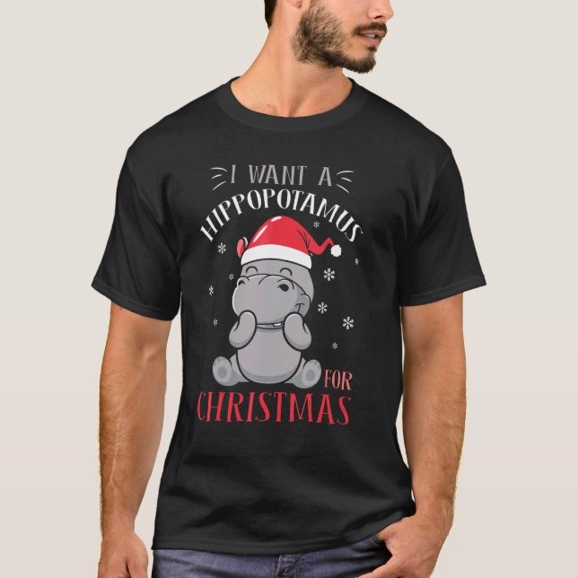 I Want A Hippopotamus For Christmas  Xmas Hippo 1 T Shirt (Framsida)