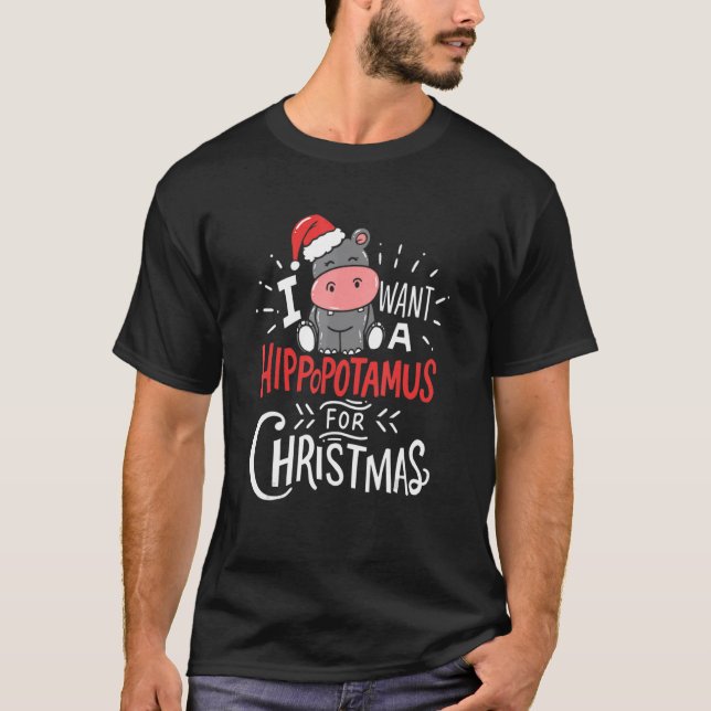 I Want A Hippopotamus For Christmas Xmas Hippo 6 T Shirt (Framsida)