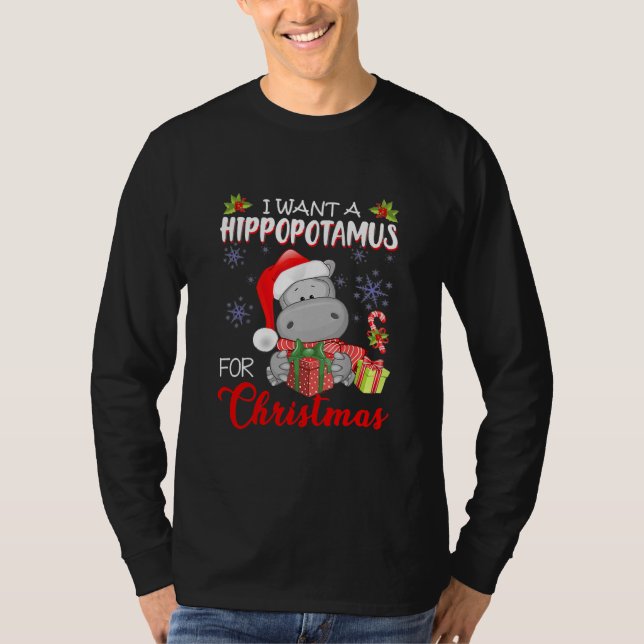 I Want A Hippopotamus For Christmas Xmas Hippo T Shirt (Framsida)