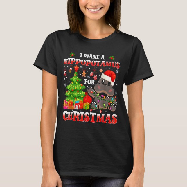 I Want A Hiptamus Christmas Funny Xmas Hip Lover  T Shirt (Framsida)