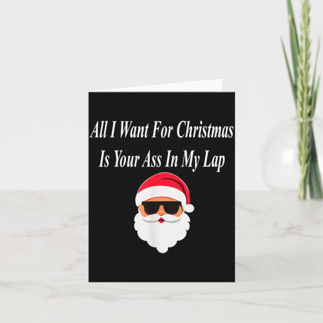 I Want Christmas Funny Naughty Dirty Raunchy Gift  Kort (Framsida)