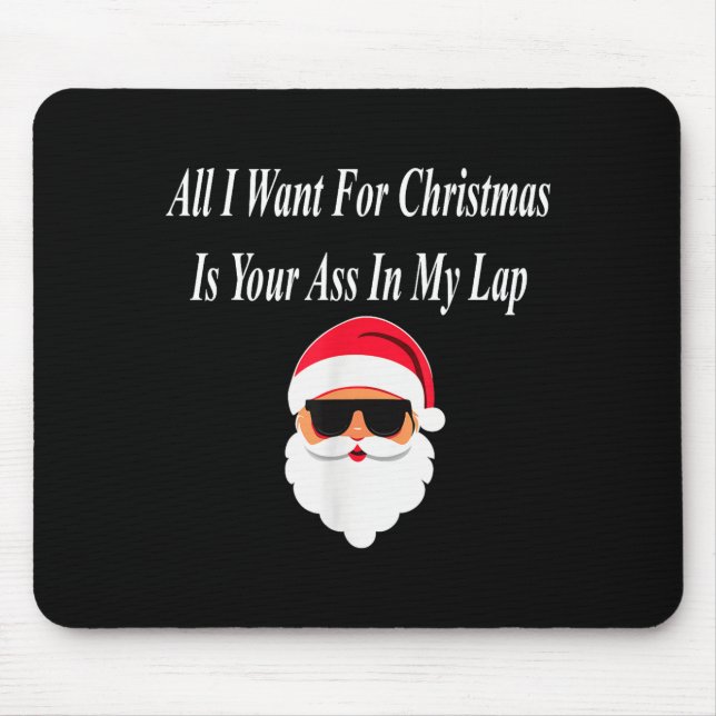 I Want Christmas Funny Naughty Dirty Raunchy Gift  Musmatta (Framsidan)