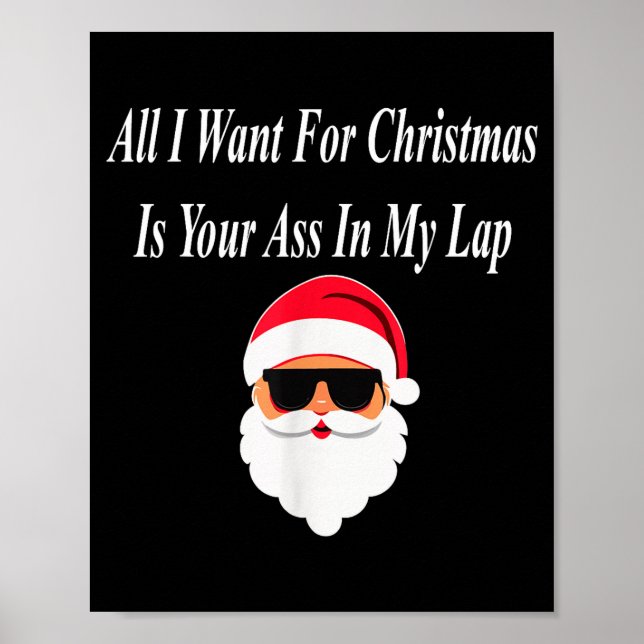 I Want Christmas Funny Naughty Dirty Raunchy Gift  Poster (Framsidan)