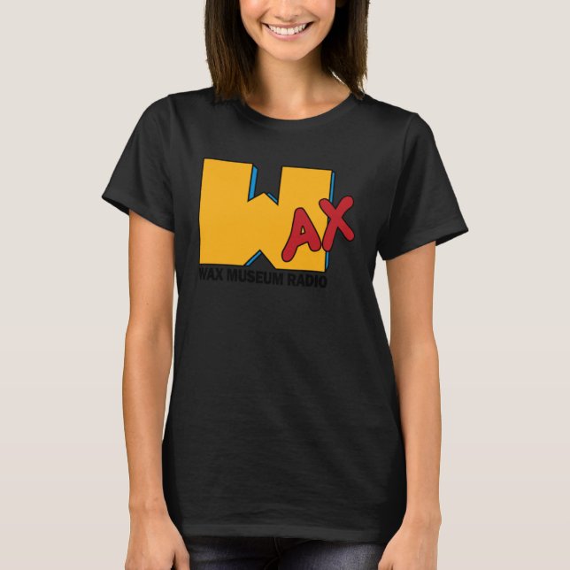 I Want My Wax Museum T Shirt (Framsida)