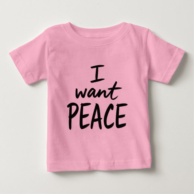 "I Want Peace"-design T Shirt (Framsida)