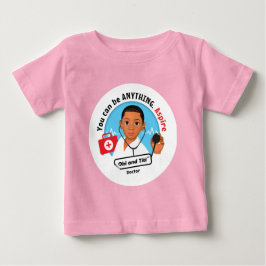 I want to be a Doctor - Baby Aspire T-shirt
