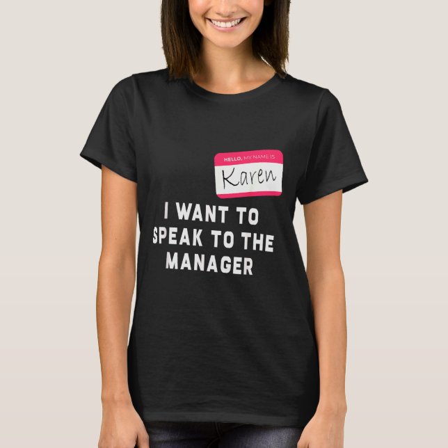 I Want To Speak To The Manager Karen Halloween Cos T Shirt (Framsida)