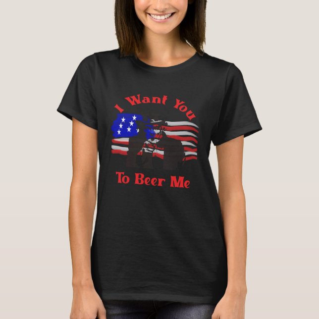 I Want You To Beer Me  4th July Uncle Sam T Shirt (Framsida)