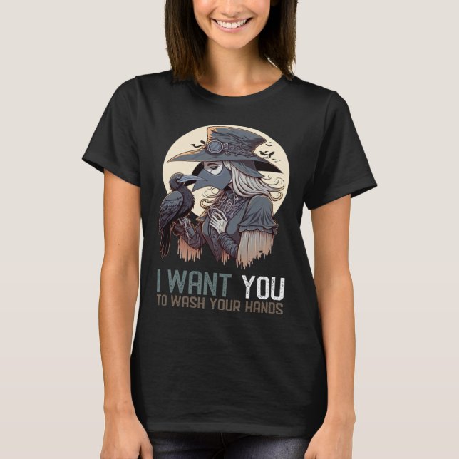 I Want You To Wash Your Hands   Female Plague Doct T Shirt (Framsida)