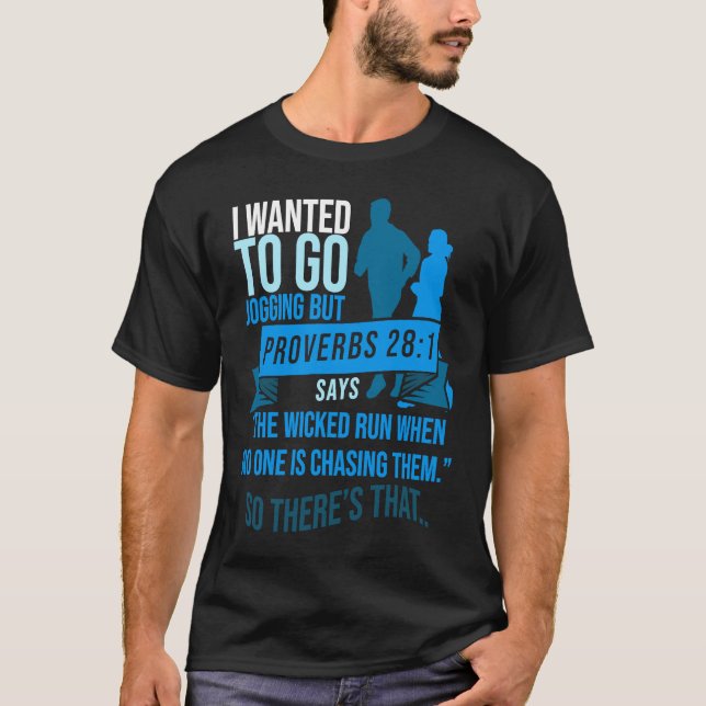 I Wanted To Go Jogging But Proverbs Bible Verse Ch T Shirt (Framsida)