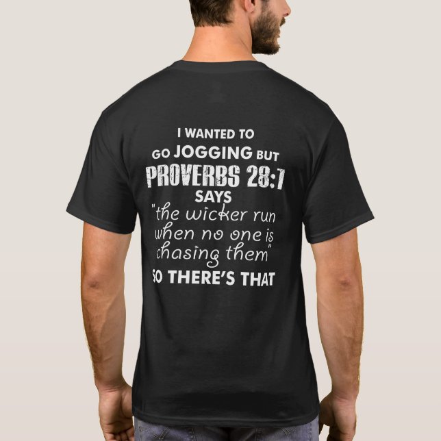 I Wanted To Go Jogging But Proverbs T Shirt (Baksida)