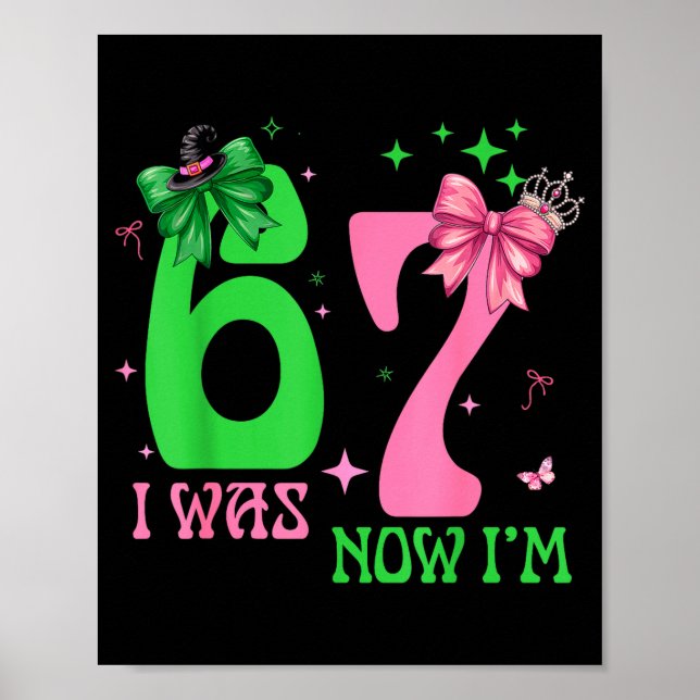 I Was 6 Now I'm 7 67 Birthday Witch Nk Green Birth Poster (Framsidan)