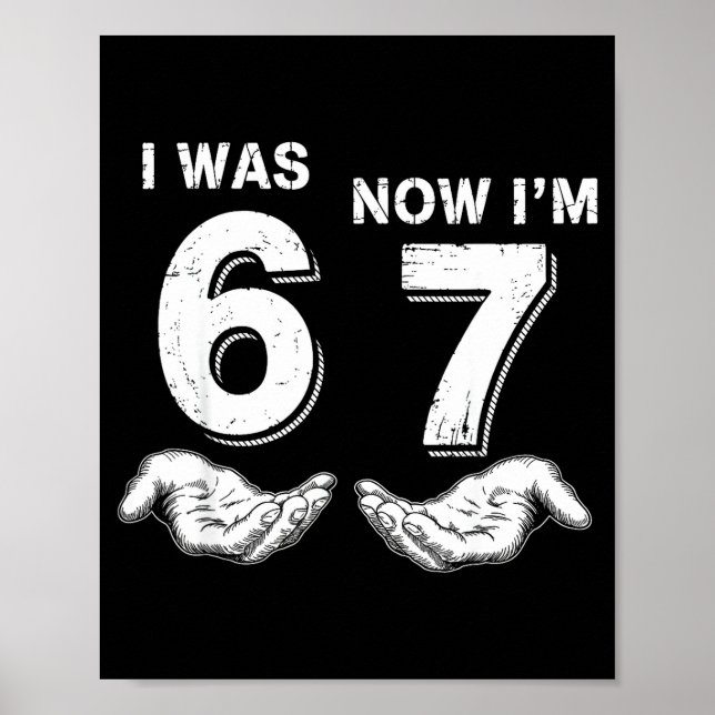 I Was 6 Now I'm 7 67  Poster (Framsidan)