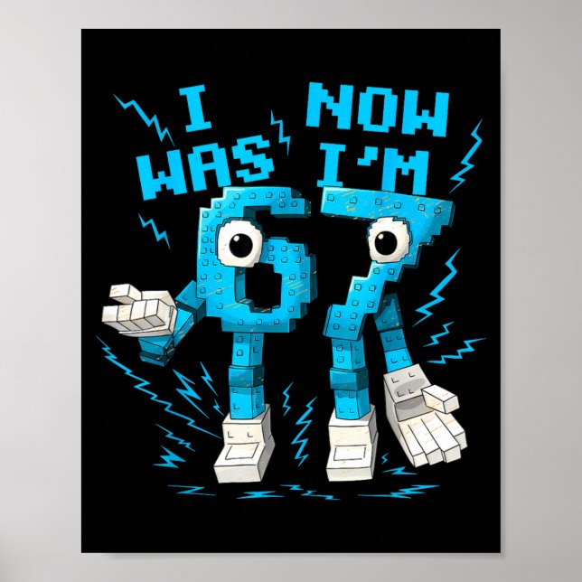 I Was 6 Now I'm 7 67 Six Seven 7 Years Old Birthda Poster (Framsidan)
