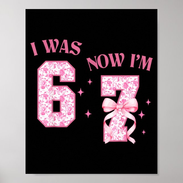 I Was 6 Now I'm 7 Year Old Birthday Girls Coquette Poster (Framsidan)