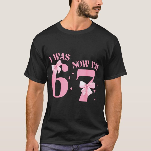 I Was 6 Now I'm 7 Year Old Birthday Girls Coquette T Shirt (Framsida)