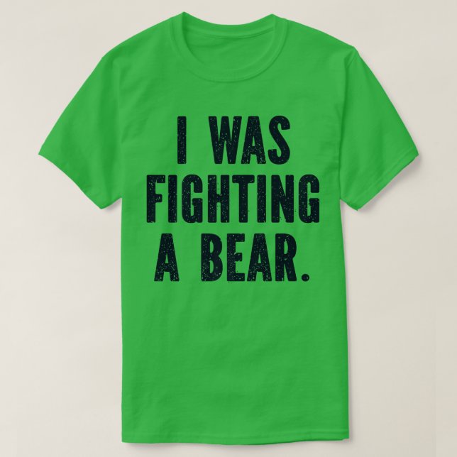 I Was Fighting a Bear Funny Injury Get Well Premiu T Shirt (Design framsida)