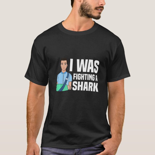 I Was Fighting A Shark  Broken Bones  1 T Shirt (Framsida)