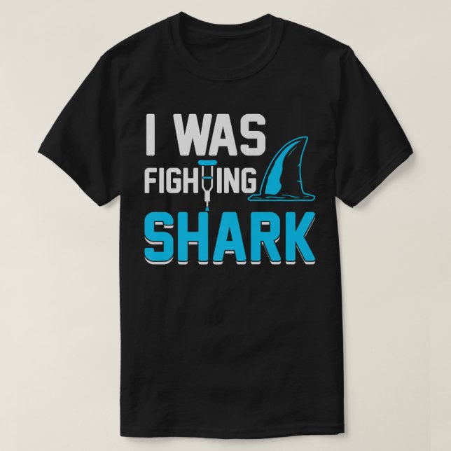 I Was Fighting A SharkBroken Arm Fracture T Shirt (Design framsida)