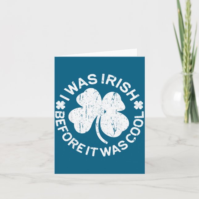 I Was Irish Before It Was Cool Shirt Funny St Patr Kort (Framsida)
