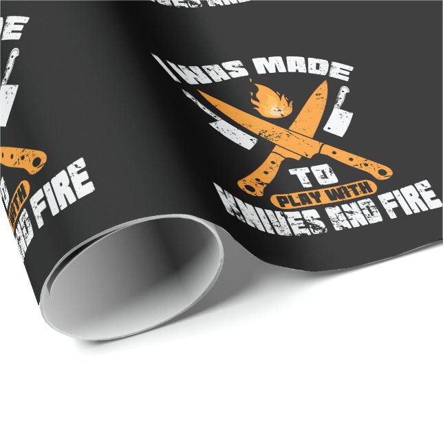 I Was Made To Play With Knives and Fire Küche Presentpapper (Rullad Hörn)