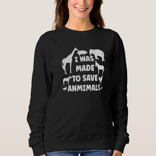 I Was Made To Save Animals Rescue Protect Animal P T Shirt (Framsida)