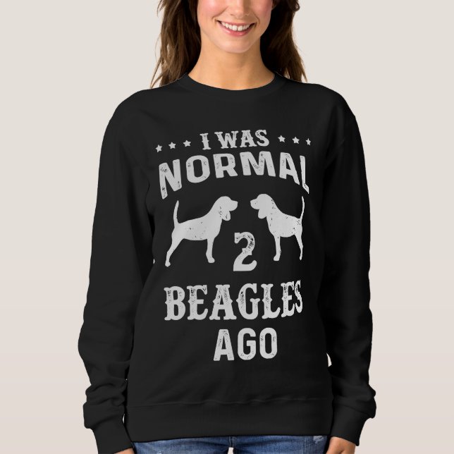 I Was Normal 2 Beagles Ago   For Dog T Shirt (Framsida)