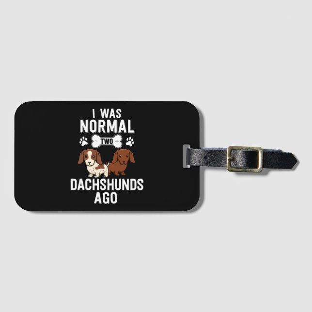 I Was Normal 2 Dachshunds Ago Red Piebald Bagagebricka (Framsida horisontal)