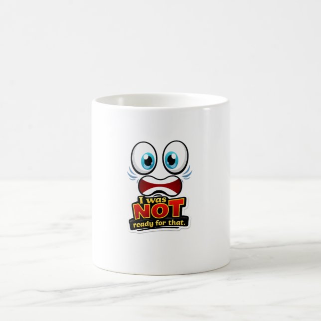 😱☕ “I Was NOT Ready for That” Mug 💥😂 Kaffemugg (Center)