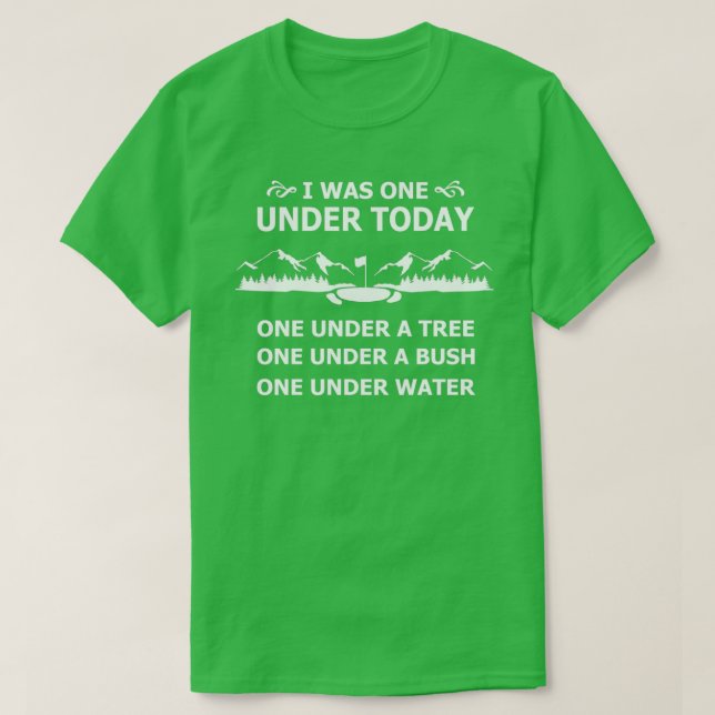 I was one under today Funny golf T Shirt (Design framsida)