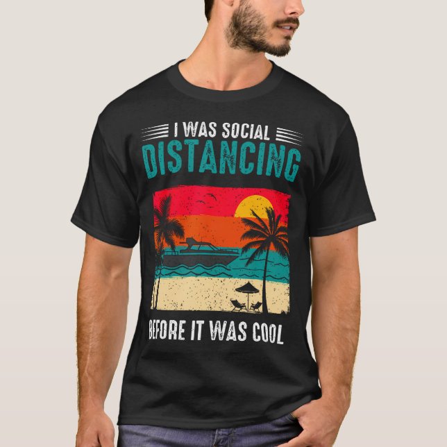 I Was Social Distancing Before It Was Cool Funny S T Shirt (Framsida)