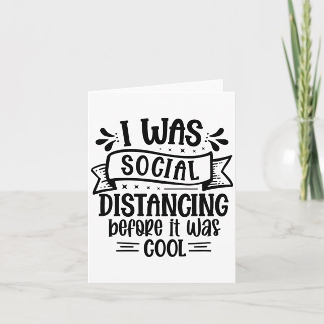 I Was Social Distancing Before It Was Cool  Kort (Framsida)