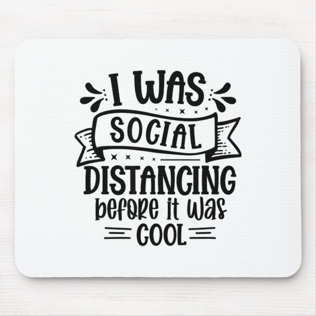 I Was Social Distancing Before It Was Cool  Musmatta (Framsidan)