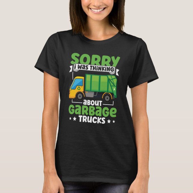 I Was Thinking About Garbage Trucks for Toddler Bo T Shirt (Framsida)