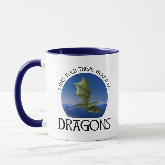 I Was Told There Would Be Dragons Mugg (Vänster)