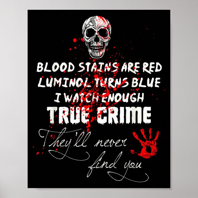 I Watch Enough True Crime They'll Never Find You F Poster (Framsidan)