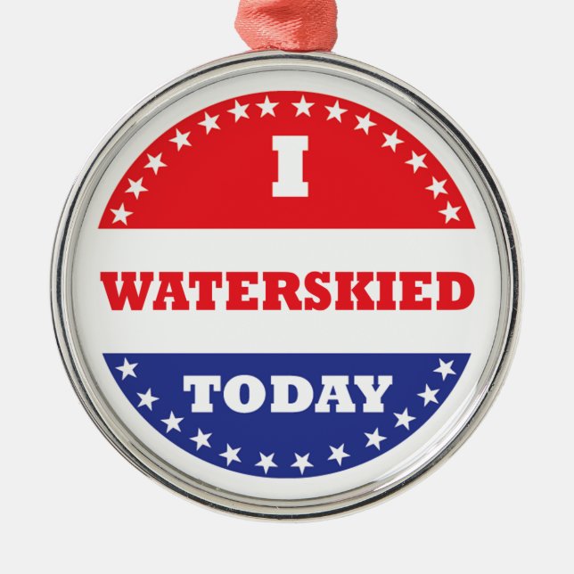 I Waterskied Today Julgransprydnad Metall (Framsidan)