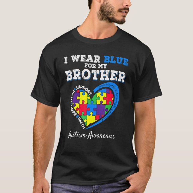 I Wear Blue For My Brother Autism Awareness Sister T Shirt (Framsida)