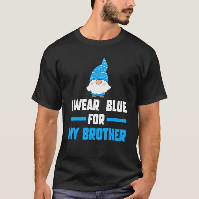 I Wear Blue For My Brother Autism T Shirt (Framsida)