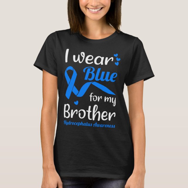 I Wear Blue For My Brother For Hydrocephalus Aware T Shirt (Framsida)