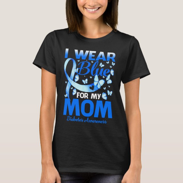 I Wear Blue For My Mom Diabetes Awareness T Shirt (Framsida)