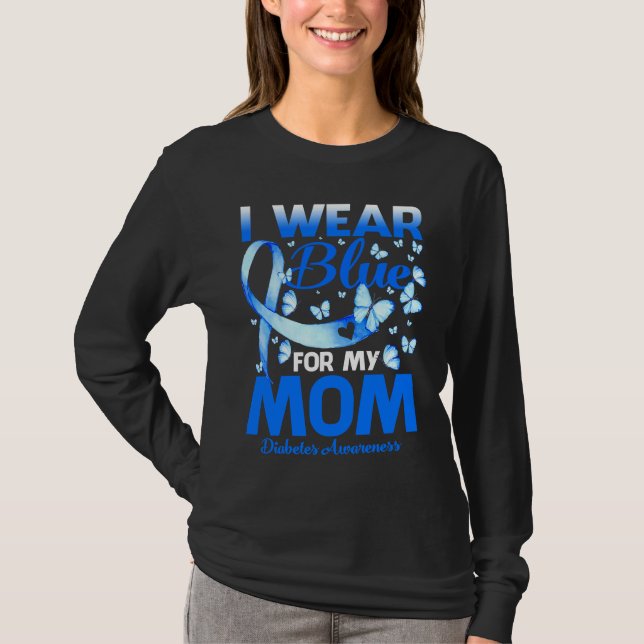 I Wear Blue For My Mom Diabetes Awareness T Shirt (Framsida)