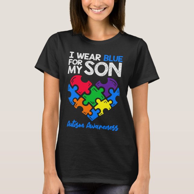 I Wear Blue For My Son Autism Awareness  Mom Dad P T Shirt (Framsida)