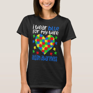 I Wear Blue for My Wife Autism Awareness Day Athle T Shirt