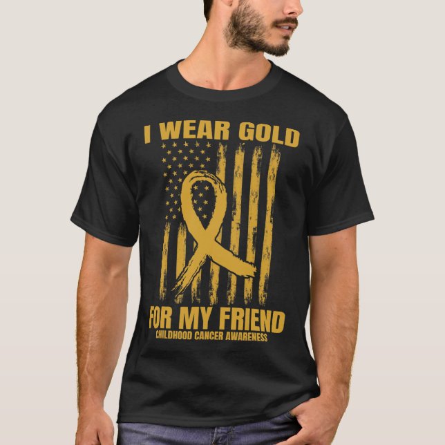 I Wear Gold For My Friend Childhood Cancer Awarene T Shirt (Framsida)